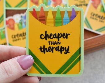 Cheaper Than Therapy Crayons Sticker | Funny Mental Health Vinyl Decal for Laptops and Water Bottles