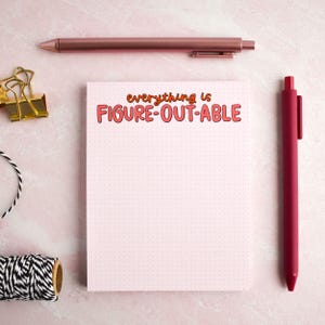 Everything Is Figure-Out-Able Notepad - Motivational Notepad Dot-Grid - Encouraging Memo Pad Cute Stationery Gift For Teacher - To Do List