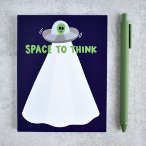 Space To Think Alien Notepad - Cute Outer Space Stationery Teacher Gift - Cosmic Writing Pads Ideal As A Daily To Do List or Planner