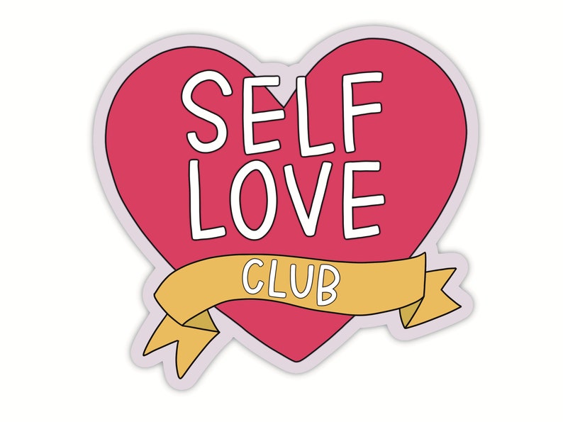 Self Love Club Sticker Body Positivity Sticker for Laptop Water Bottle Sticker Sticker for Journal College Student Sticker image 5