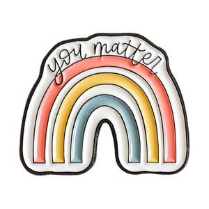 You Matter Pin Mental Health Enamel Pin - Cute Rainbow Pin For Mental Health Awareness Month - School Counselor or Teacher Pins For Lanyard image 5