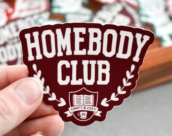 Homebody Club Sticker | Cozy Bookish Vinyl Decal for Laptops and Water Bottles