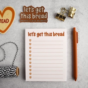 Let's Get This Bread Notepad Funny Stationery Best Mothers Day Gift - Cute Checklist for Baker or Grandma - Grocery List Memo Pad For Her