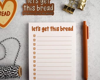 Let's Get This Bread Notepad Funny Stationery Best Mothers Day Gift - Cute Checklist for Baker or Grandma - Grocery List Memo Pad For Her
