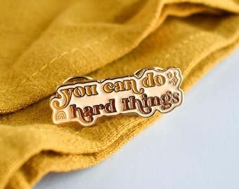 Pin esmaltado "Puedes hacer cosas difíciles" - El mejor regalo para profesores - Pines y distintivos de ánimo para mochilas - Bonito pin positivo para cordón - Inspirador