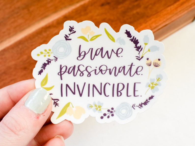 Brave Passionate Invincible Floral Sticker Cute Laptop Sticker Sticker for Water Bottle Sticker for Her Inspirational Sticker image 3