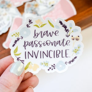 Brave Passionate Invincible Floral Sticker Cute Laptop Sticker Sticker for Water Bottle Sticker for Her Inspirational Sticker image 1