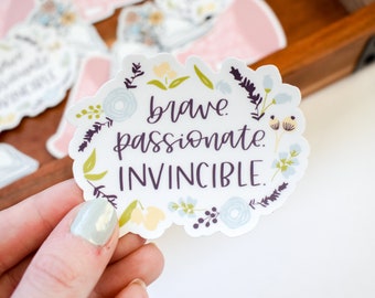 Brave Passionate Invincible Floral Sticker | Cute Laptop Sticker | Sticker for Water Bottle | Sticker for Her | Inspirational Sticker