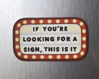 Looking for a Sign Magnet | Cute Fridge Magnet for Break Room, Office | Gift for College Students | Inspirational Magnets