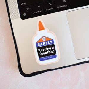 Barely Keeping It Together Sticker Funny Gift For Her - Sarcastic Sticker For Laptop - Adult Humor Decals For Water Bottle or Planner image 4