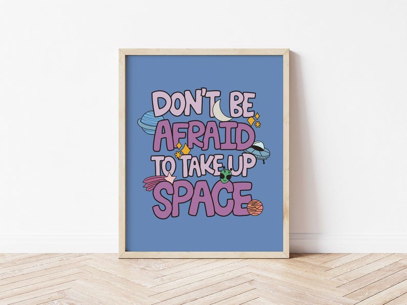 Lámina decorativa "Take Up Space" sobre salud mental / Decoración del espacio exterior para dormitorio (MARCO NO INCLUIDO)