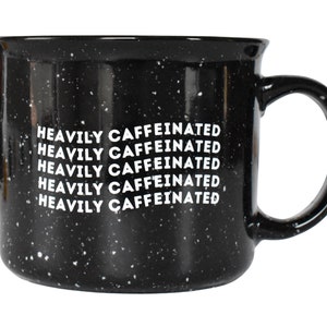 Heavily Caffeinated Mug Ceramic Camper Mug for Women Speckled Camper Mug for Her Coffee Lover Gift Funny Mother's Day Gift for Her image 3