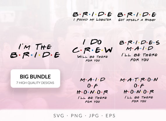 Free Free 114 Friends Bride Svg SVG PNG EPS DXF File
