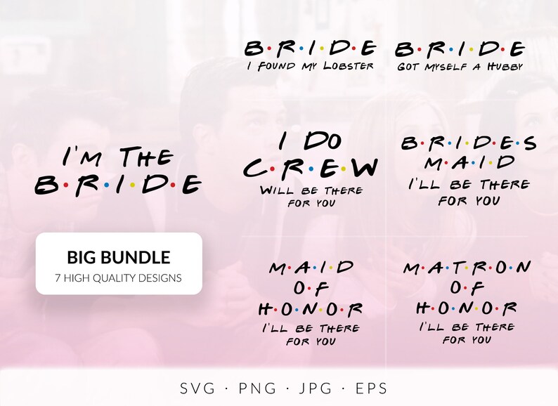 Download Bride Friends Svg Matron Of Honor Svg I Do Crew Friends Svg Eps Bachelorette Svg Wedding Svg Bridesmaid Svg Maid Of Honor Svg Clip Art Art Collectibles Safarni Org