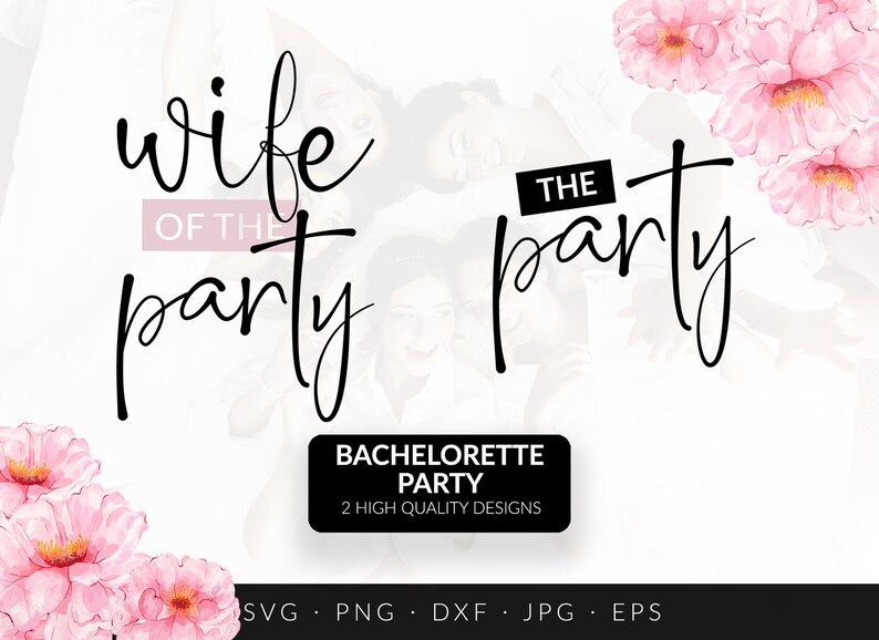 Download Wife of the party Svg The party Svg Bride Bridesmaid Svg | Etsy
