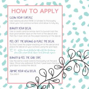 May include: A pink-framed instructional guide titled "HOW TO APPLY" with steps for applying decals. The guide includes instructions for cleaning the surface, burnishing the decal, peeling the backing, and admiring the result. The background has a teal and white pattern.