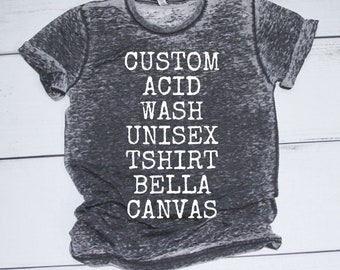 Custom design, Bella canvas, acid wash, unisex, Tshirt