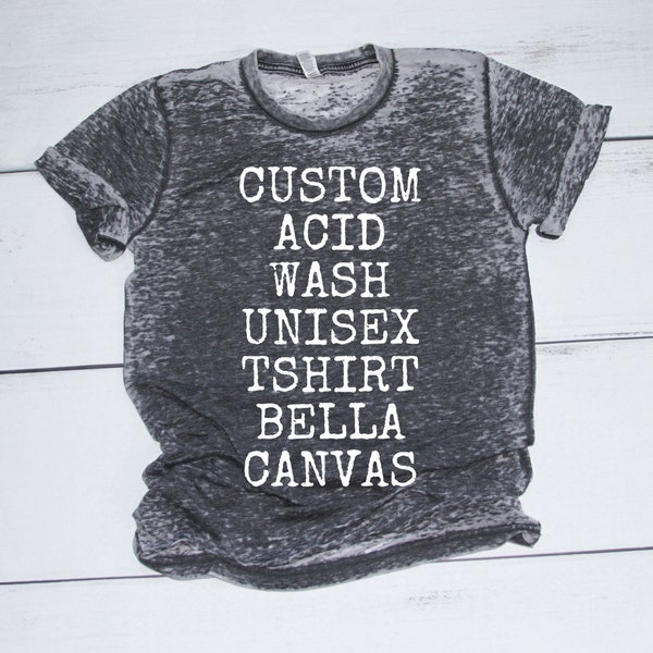 Custom design, Bella canvas, acid wash, unisex, Tshirt