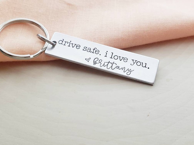 Drive Safe I Love You Keychain With Custom Namepersonalized Etsy
