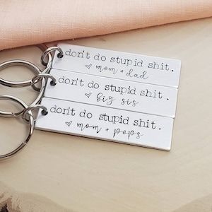 Don't do stupid shit keychain with custom signature-funny gift for kids from parents-gift for kids from mom and dad-stupid shit keychain