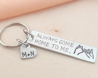 Always come home to me keychain-gift for boyfriend-drive safe gift for boyfriend-come home safe personalized keychain-custom drive safe gift