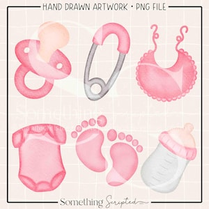 May include: Watercolor illustration of baby-themed items. Includes a pink pacifier, safety pin, bib, onesie, footprints, and bottle. The text "HAND DRAWN ARTWORK • PNG FILE" and "Something Scripted" are also present.