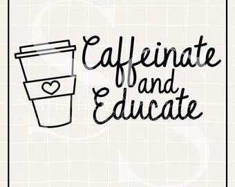 Diseño PNG de sublimación "Caffeinate and Educate": Clipart imprimible dibujado a mano para maestros (descarga digital instantánea)