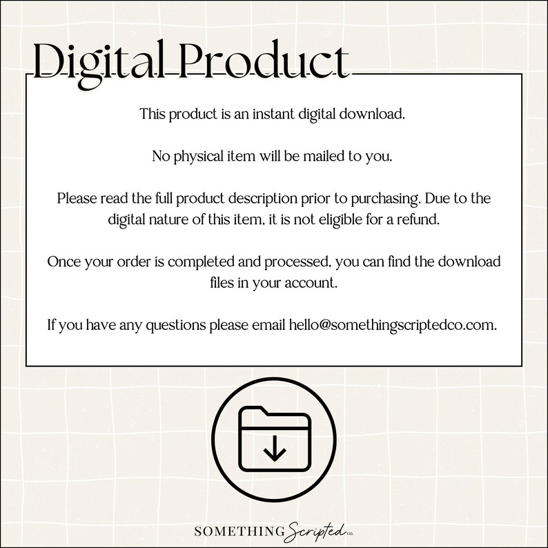 May include: An announcement for a digital product, stating it's an instant download with no physical item sent. The text includes a folder icon with a downward arrow and the words "SOMETHING Scripted." The text also provides an email address.