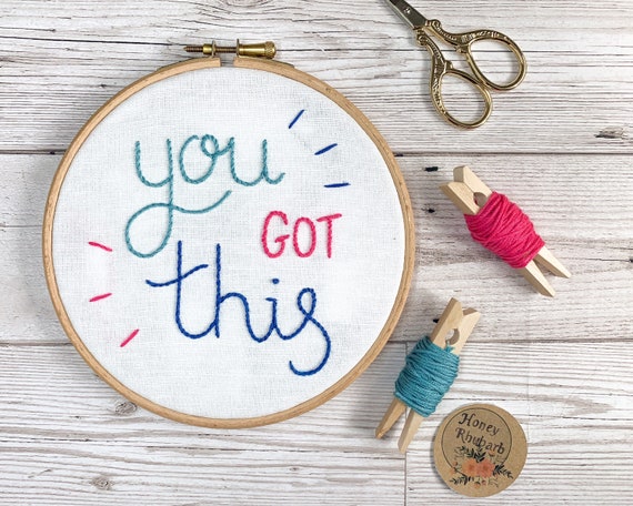 Hand Embroidery 'You got this' sweet inspirational quote home decor cute art wall hanging