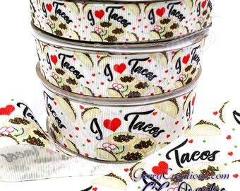 I Love Tacos - USDR Grosgrain Ribbon 1.5”, 7/8” & 5/8” I love tacos with heart and pictures of yummy tacos!