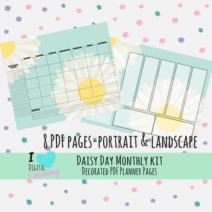 May include: A printable PDF planner kit with 8 pages featuring a daisy design. The kit includes both portrait and landscape layouts. The pages are decorated with white daisies on a light blue background. The text "Daisy Day Monthly Kit" and "Decorated PDF Planner Pages" is included in the image.