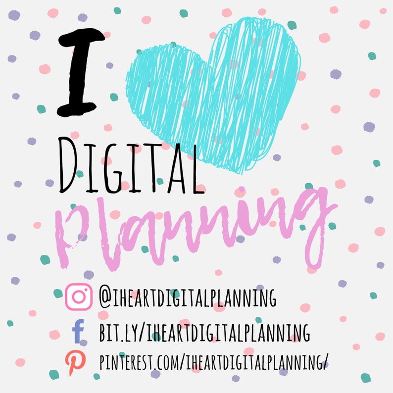 May include: A graphic with a blue heart and the text "I love digital planning" in pink and black. The graphic also includes social media icons and links for @iheartdigitalplanning on Instagram, bit.ly/iheartdigitalplanning on Facebook, and pinterest.com/iheartdigitalplanning on Pinterest.
