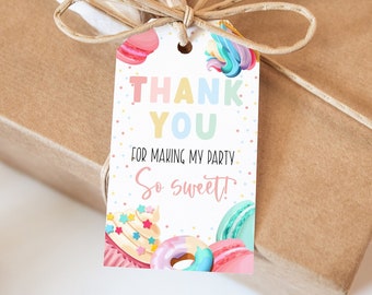 May include: A white thank you tag with colourful text that reads "Thank You for making my party So Sweet!" The tag is decorated with colourful donuts, cupcakes, and macarons.