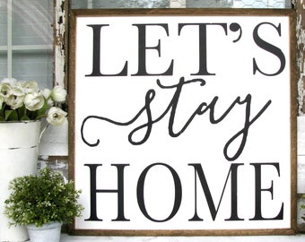 Let's Stay Home Framed Farmhouse Quote Sign