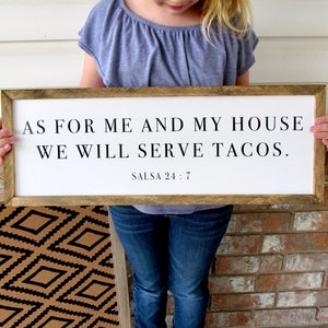 As For Me And My House We Will Serve Tacos. Salsa 24:7 Framed Farmhouse Quote Sign