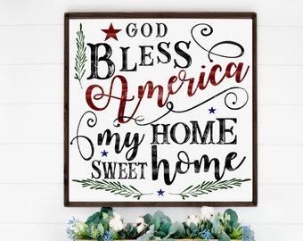 BEST SELLER | God Bless America My Home Sweet Home 4th of July Patriotic Americana Farmhouse Sign