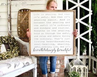 Breathtakingly Beautiful, Life is Amazing Quote framed farmhouse sign