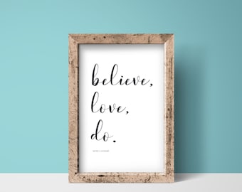 LDS Printable, Believe Love Do, Dieter F Uchtdorf, LDS Quote, Inspirational Quote, Religious Quote, Inspirational Home Decor, Gift For Her