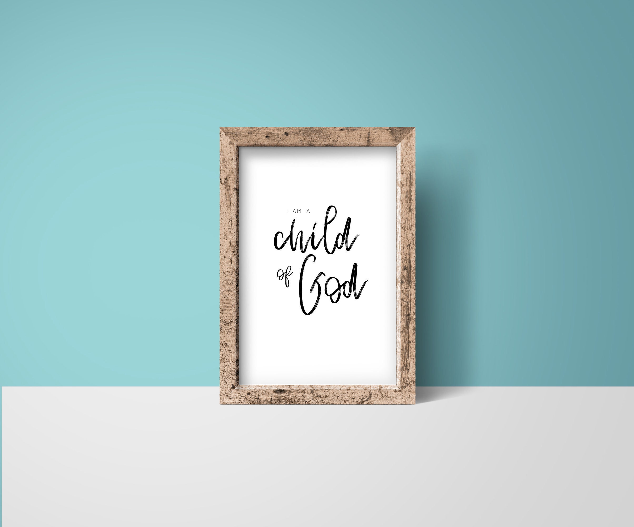 I Am A Child Of God Lds Printable Inspirational Quote Lds Quote Lds Home Decor Religious Home Decor Rustic Home Decor Nursery Decor