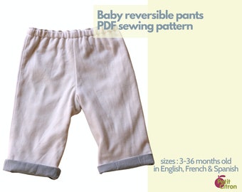 May include: A pair of beige baby pants with a grey cuff. The pants are reversible and have a drawstring waistband. The image includes the text "Baby reversible pants PDF sewing pattern" and "sizes: 3-36 months old in English, French & Spanish".