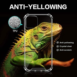 May include: A clear phone case with a green iguana on a black background. The case is made of TPU and has a raised lip around the camera lens. The text "Anti-Yellowing" is at the top of the image. The text "TPU" is at the bottom left of the image. The text "Anti-yellowing", "Crystal clear", and "Anti-scratch" are listed with checkmarks to the right of the image.