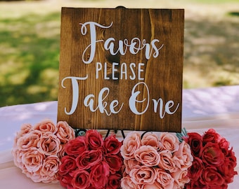 Wedding Favors Sign/Favors Please Take/Party Favors Sign/Wood Wedding Signs/Wedding Table Sign/Wedding gift sign/Gift Table Sign/Wood Favor