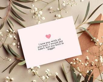 Funny Valentine Card - Love You With All My Butt