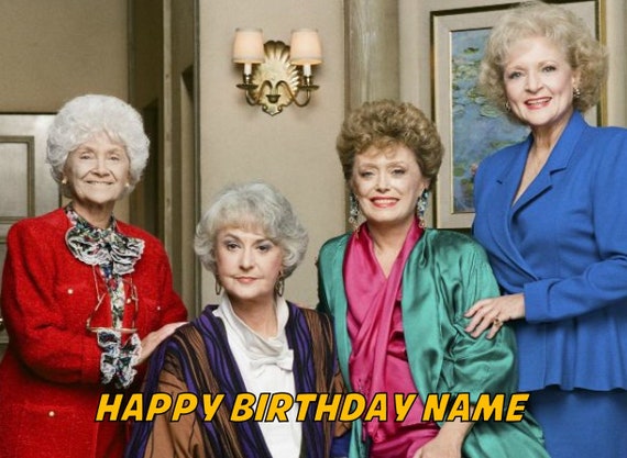 Golden Girls Edible Image Birthday Cake Topper 1 4 Sheet Or Etsy