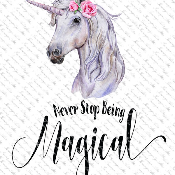 Never Stop Being Magical - Unicorn - Waterslide Decal - Clear - READY TO USE  -  Yetti Supply - Tumbler Supply - 11786 W