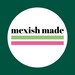Mexish Made