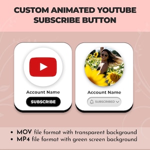 May include: Custom animated YouTube subscribe button graphic. The graphic features two examples: one with a red play button and the word "SUBSCRIBE", and another with a photo and the word "SUBSCRIBED". The text "CUSTOM ANIMATED YOUTUBE SUBSCRIBE BUTTON" is at the top.