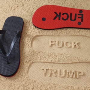 Fuck Trump Flip Flops with sand imprint image 1