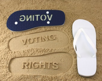 Voting Rights Flip Flops with sand imprint - Portion of proceeds donated to March On!