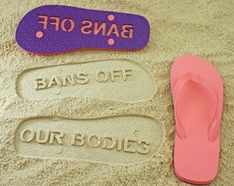 Bans Off Our Bodies Flip Flops with sand imprint - Portion of proceeds to benefit Planned Parenthood Gulf Coast